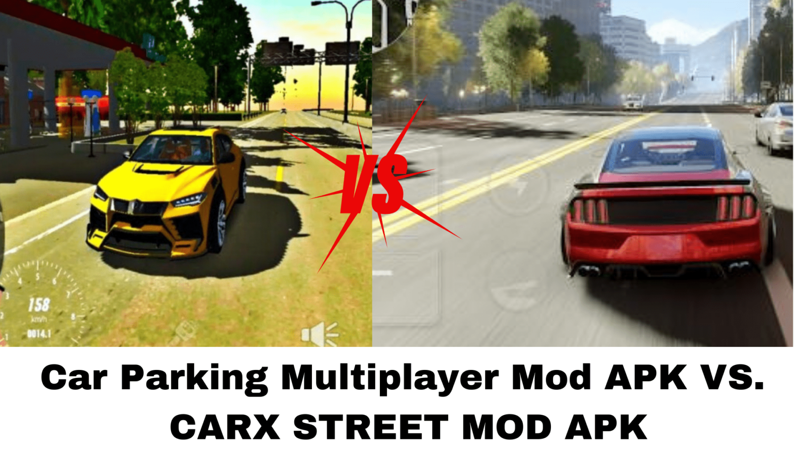 Car Parking Multiplayer Mod APK VS. CARX STREET MOD APK